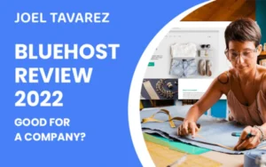 Bluehost Review, Good for Companies, review by joel tavarez