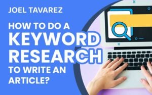 keyword research, how to do a keyword research, write an article